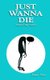 Just Wanna Die - Depressing Poems (Paperback): James Taris