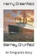 Barney Grunfeld - An Emigrant's Story (Paperback): Henry Greenfield