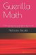 Guerilla Math - 5 rules you can use in your head to help you get rich, retire, and pay off your debt (Paperback): Nicholas...