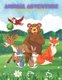 ANIMAL ADVENTURE - Coloring Book For Kids - Sea Animals, Farm Animals, Jungle Animals, Woodland Animals and Circus Animals...