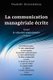La communication Manageriale ecrite - Quand la redaction administrative s'impose (French, Paperback): Ouahabi Benramdane