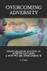 Overcoming Adversity - From Creation to Covid-19, How We Got Here & How We Are Overcoming It (Paperback): J T Hughes