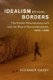 Idealism beyond Borders - The French Revolutionary Left and the Rise of Humanitarianism, 1954-1988 (Paperback): Eleanor Davey