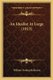 An Idealist At Large (1913) (Paperback): William Dunlop Robinson