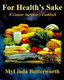 For Health's Sake - A Cancer Survivor's Cookbook (Paperback): Mylinda Butterworth