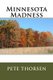 Minnesota Madness (Paperback): Pete Thorsen