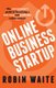 Online Business Startup - The entrepreneur's guide to launching a fast, lean and profitable online venture (Paperback):...