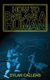 How to Enslave a Human (Hardcover, 2nd Interpretation ed.): Dylan Callens