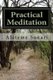 Practical Meditation - A Way of Life for the Individual and the Family (Paperback): Alateme Sonari Ph D