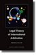 Legal Theory of International Arbitration (Paperback): Emmanuel Gaillard