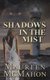 Shadows in the Mist - Romantic Mystery with Paranormal (Paperback): Maureen McMahon