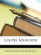 Contes Bourgeois (French, Paperback): Theodore Faullain De Banville