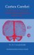 Cortex Cerebri - Performance, Structural and Functional Organisation of the Cortex (Hardcover): O D Creutzfeldt