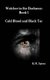 Watcher in the Darkness: Book 1 Cold Blood and Black Tar (Hardcover): K. M. Spires