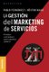 La Gestion del Marketing de Servicios (English, Spanish, Paperback): Hector Bajac, Pablo Fernandez