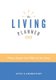The Living Planner - What to Prepare Now While You Are Living (Paperback): Lynn Lambrecht