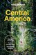 Lonely Planet Central America (Paperback): Ray Bartlett, Robert Isenberg, Rosie Bell