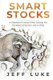 Smart Stocks - A Straight-Shooting Guide to Picking Stocks (Paperback): Jeff Luke