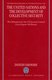 The United Nations and the Development of Collective Security - The Delegation by the UN Security Council of its Chapter VII...