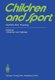 Children and Sport - Paediatric Work Physiology (Paperback, Softcover reprint of the original 1st ed. 1984): J Ilmarinen, I....