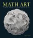 Math Art - Truth, Beauty, and Equations (Hardcover): Stephen Ornes