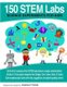 150 Stem Labs - Science Experiments for Kids (Paperback): Andrew Frinkle