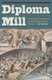Diploma Mill - The Rise and Fall of Dr. John Buchanan and theEclectic Medical College of Pennsylvania (Hardcover): David Alan...