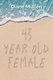43 Year Old Female (Paperback): Diane Mullen