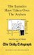The Lunatics Have Taken Over the Asylum - Political Letters to The Daily Telegraph (Hardcover): Iain Hollingshead