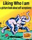 Liking Who I am - a picture book about self-acceptance (Paperback): Sylvia Yordanova