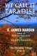 We Call It Paradise (Paperback): E James Hardin