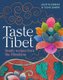 Taste Tibet - Family Recipes from the Himalayas (Hardcover): Julie Kleeman, Yeshi Jampa