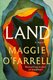 Land (Hardcover): Maggie O'Farrell