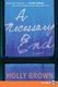 A Necessary End (Large print, Paperback, Large type / large print edition): Holly Brown