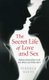 Secret Life of Love and Sex, The - Making relationships work and what to do if they don`t (Paperback): Terence Watts