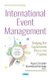 International Event Management - Bridging the Gap between Theory and Practice (Hardcover): Hugues Seraphin, Maximiliano...