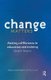 Change Matters - Making a difference in education and training (Hardcover): Geoff Scott