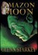 Amazon Moon (Hardcover): Glenn Starkey