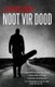 Noot Vir Dood (Afrikaans, Paperback): Ilze Roggeband