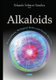 Alkaloids - Biosynthesis, Biological Roles & Health Benefits (Hardcover): Eduardo Sobarzo-Sanchez