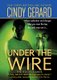 Under the Wire - The Bodyguards (Paperback): Cindy Gerard