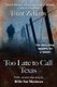 Too Late to Call Texas (Paperback): Trent Zelazny