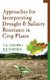 Approaches for Incorporating Drought and Salinity Resistance in Crop Plants (Hardcover): V. L Chopra, R.S. Paroda