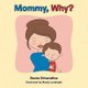 Mommy, Why? (Paperback): Boots Brizendine