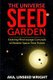 The Universe Seed Garden - Evolving Mind Voyage Concepts of Modern Space Time Fiction (Paperback): Eleanor a. Lynar, Linseed...