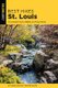 Best Hikes St. Louis - The Greatest Views, Wildlife, and Forest Strolls (Paperback, 2nd Edition): JD Tanner, Emily...