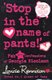 'Stop in the name of pants!' (Paperback): Louise Rennison