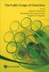 Public Image Of Chemistry, The (Hardcover): Joachim Schummer, Bernadette Bensaude-Vincent, Brigitte Van Tiggelen