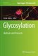 Glycosylation - Methods and Protocols (Hardcover, 1st ed. 2022): Gavin P. Davey