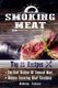 Smoking Meat - The Best Recipes Of Smoked Meat: Unique Smoking Meat Cookbook: [ Top 25 Most Delicious Smoked Meat Recipes ] ( A...